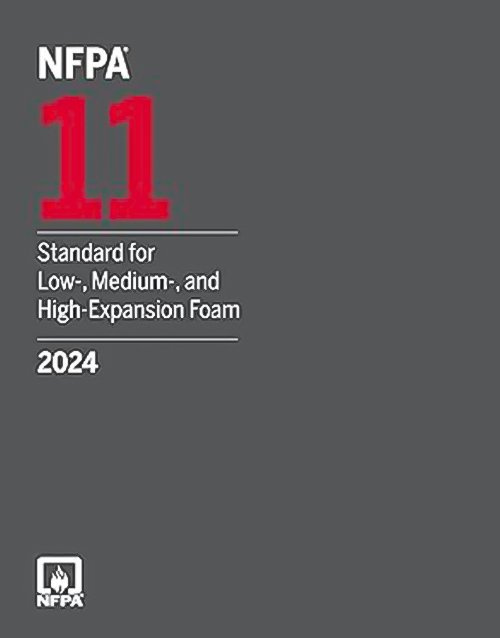 NFPA 11, Standard for Low-, Medium-, and High-Expansion Foam (2024) ISBN-978-1455931101