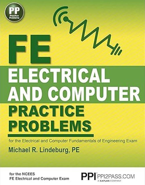 PPI FE Electrical And Comprehensive Practice for the FE Electrical and Computer Fundamentals of Engineering Exam 1st Edition