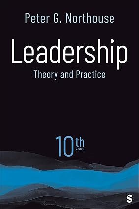 Leadership: Theory and Practice Tenth Edition,ISBN 9781071957394