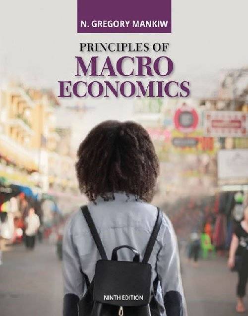Principles of Macroeconomics 9th Edition By N Gregory Mankiw: ISBN 9780357133491