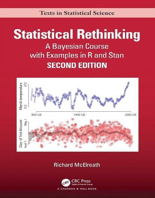 Statistical Rethinking: A Bayesian Course with Examples in R and STAN 2nd Edition, ISBN 9780367139919