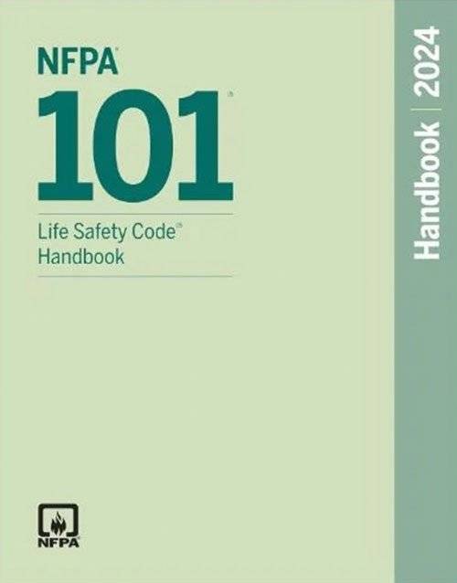 NFPA 101, Life Safety Code Handbook 2024 Edition: ISBN 9781455930807