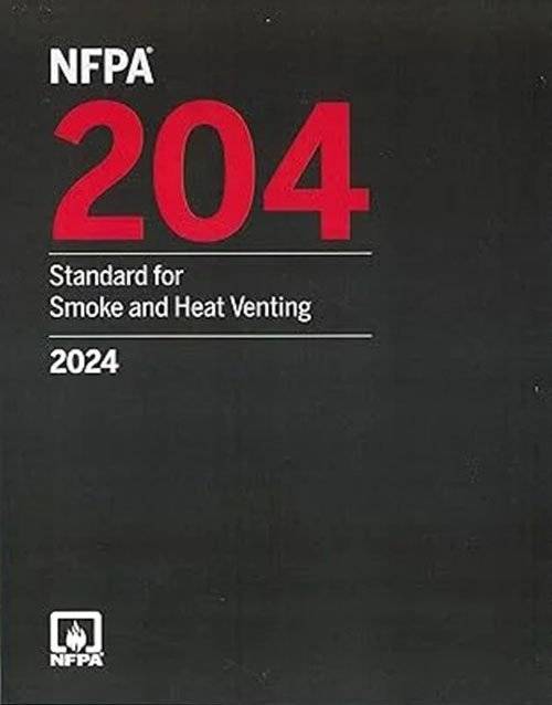 NFPA 204 Standard for Smoke and Heat Venting 2024 Edition: ISBN 9781455931231