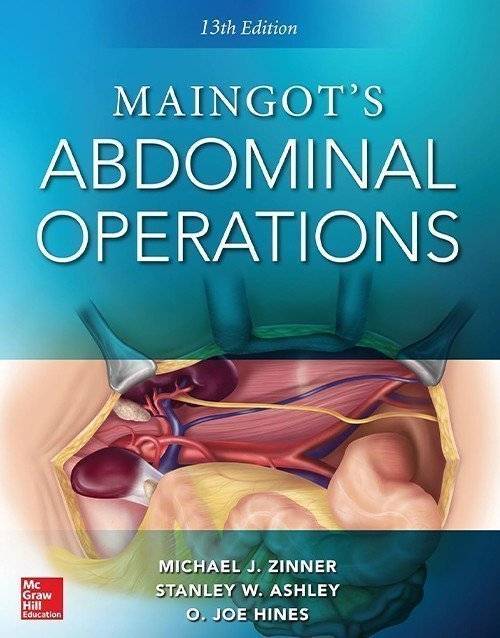 Maingot's Abdominal Operations, 13th edition